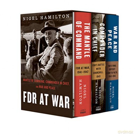 FDR at War Boxed Set: The Mantle of Command, Commander in Chief, and War and Peace - Nigel Hamilton [KSIĄŻKA]