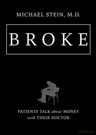 Broke: Patients Talk About Money With Their Doctor [KSIĄŻKA]