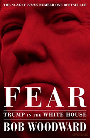 Fear: Trump in the White House - Bob Woodward [KSIĄŻKA]