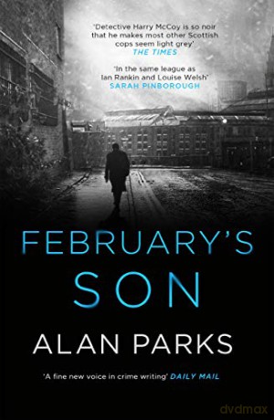 February's Son: 2 A Harry McCoy Thriller - Alan Parks [KSIĄŻKA]