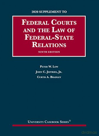 Federal Courts and the Law of Federal-State Relations, 2020 Supplement University Casebook Series [KSIĄŻKA]