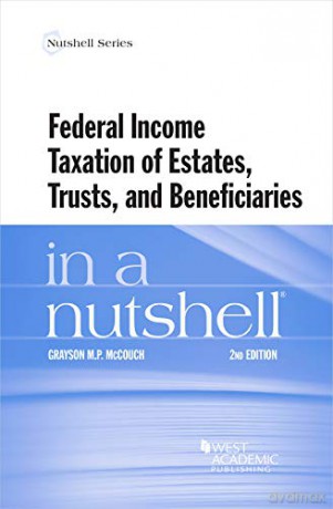 Federal Income Taxation of Estates, Trusts, and Beneficiaries in a Nutshell Nutshell Series [KSIĄŻKA]