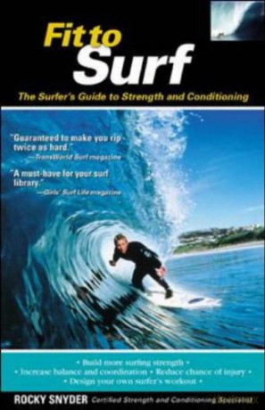 Fit To Surf: The Surfer's Guide To Strength And Conditioning (International Marine-Rmp) [KSIĄŻKA]