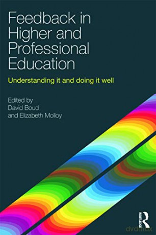 Feedback in Higher and Professional Education: Understanding it and doing it well - David Boud [KSIĄŻKA]