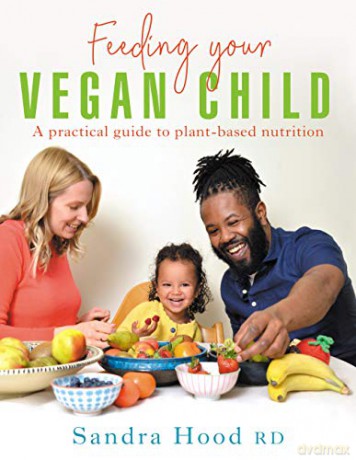 Feeding Your Vegan Child - Sandra Hood [KSIĄŻKA]
