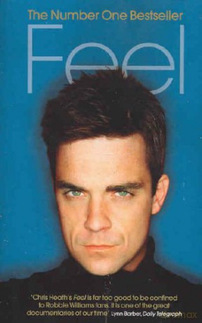 Feel: Robbie Williams - Chris Heath [KSIĄŻKA]
