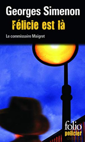 Felicie est la: Une enquete du commissaire Maigret: A30753 Folio Policier - Georges Simenon [KSIĄŻKA]