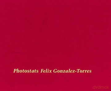 Felix Gonzalez-Torres: Photostats - Richard Kraft [KSIĄŻKA]
