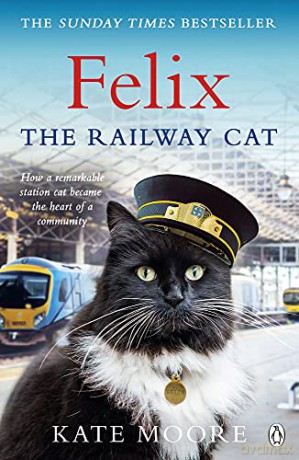 Felix the Railway Cat - Kate Moore [KSIĄŻKA]