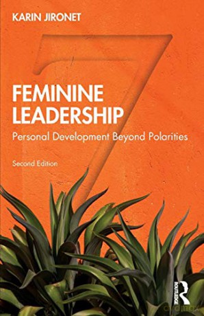 Feminine Leadership: Personal Development Beyond Polarities - Karin Jironet [KSIĄŻKA]