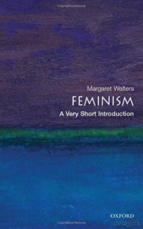 Feminism: A Very Short Introduction (Very Short Introductions) - Margaret Walters [KSIĄŻKA]