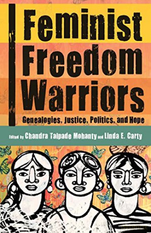 Feminist Freedom Warriors: Genealogies, Justice, Politics, and Hope - Linda Carty [KSIĄŻKA]