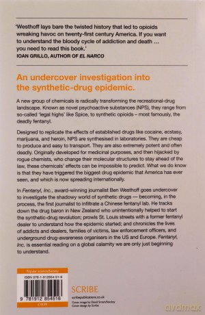 Fentanyl, Inc.: how rogue chemists are creating the deadliest wave of the opioid epidemic - Ben Westhoff [KSIĄŻKA]