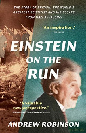 Einstein On The Run: How Britain Saved The World's Greatest Scientist - Andrew Robinson [KSIĄŻKA]