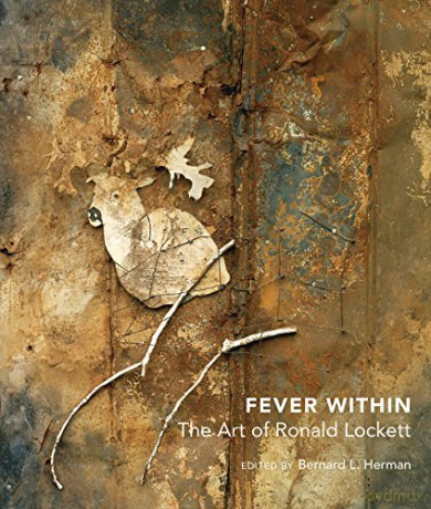 Fever Within: The Art of Ronald Lockett - Bernard L. Herman [KSIĄŻKA]