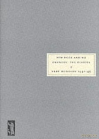Few Eggs and No Oranges: The Diaries of Vere Hodgson 1940-45 - Vere Hodgson [KSIĄŻKA]