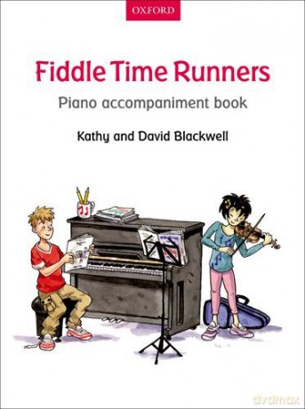 Fiddle Time Runners Piano Accompaniment Book: Piano Accompaniment for Violin Edition - Kathy Blackwell [KSIĄŻKA]