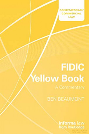 FIDIC Yellow Book: A Commentary Contemporary Commercial Law - Ben Beaumont [KSIĄŻKA]