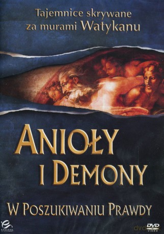 Anioły i Demony. W Poszukiwaniu Prawdy [DVD]