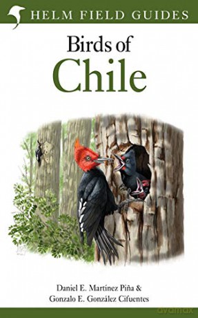 Field Guide to the Birds of Chile - Daniel E. Martínez Pina [KSIĄŻKA]