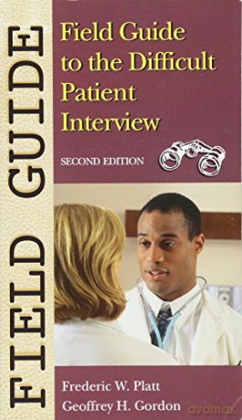 Field Guide to the Difficult Patient Interview Field Guide Series - Frederic W. Platt [KSIĄŻKA]