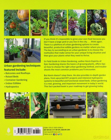 Field Guide to Urban Gardening: How to Grow Plants, No Matter Where You Live: Raised Beds - Vertical Gardening - Indoor Edibles - Balconies and Rooftops - Hydroponics - Kevin Espiritu [KSIĄŻKA]