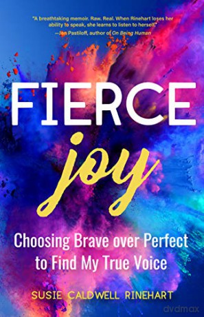 Fierce Joy: Choosing Brave over Perfect to Find My True Voice Helping the Anxious Perfectionist and Embracing Imperfection-Feminist Gift for Girls, Gift for Daughters - Susie Caldwell Rinehart [KSIĄŻKA]