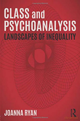 Class And Psychoanalysis: Landscapes Of Inequality - Joanna Ryan [KSIĄŻKA]