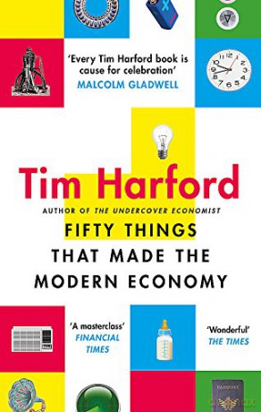 Fifty Things that Made the Modern Economy - Tim Harford [KSIĄŻKA]