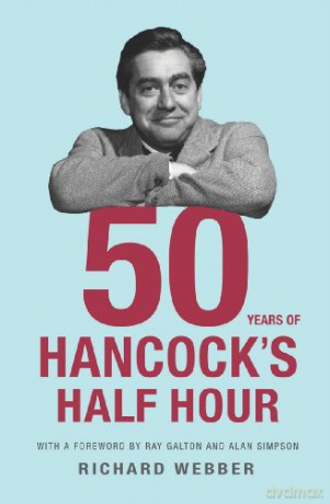 Fifty Years Of Hancock's Half Hour - Richard Webber [KSIĄŻKA]