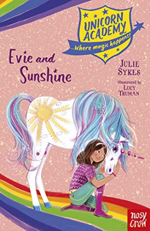 Unicorn Academy: Evie And Sunshine (Unicorn Academy: Where Magic Happens, 18) - Julie Sykes [KSIĄŻKA]