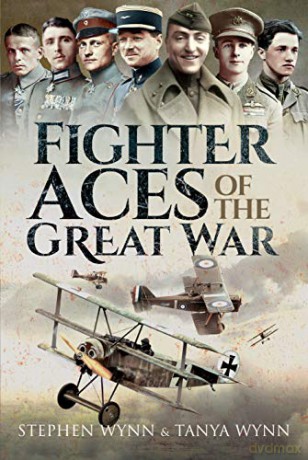 Fighter Aces of the Great War - Stephen Wynn [KSIĄŻKA]