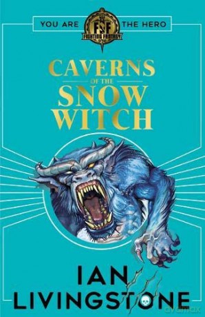 Fighting Fantasy: The Caverns of the Snow Witch - Ian Livingstone [KSIĄŻKA]
