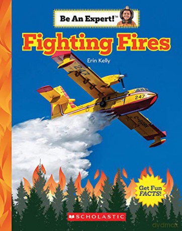 Fighting Fires Be an Expert! - Erin Kelly [KSIĄŻKA]