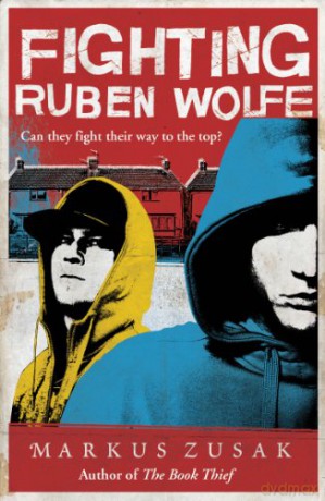 Fighting Ruben Wolfe Underdogs - Markus Zusak [KSIĄŻKA]