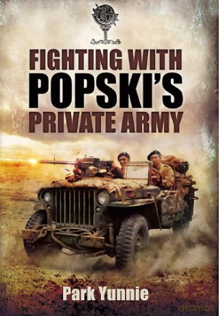 Fighting with Popski's Private Army - Park Yunnie [KSIĄŻKA]