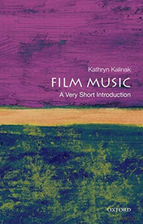 Film Music: A Very Short Introduction Very Short Introductions - Kathryn Kalinak [KSIĄŻKA]