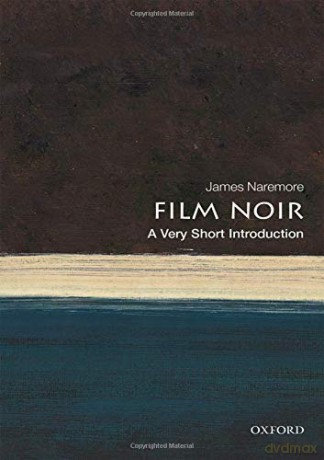 Film Noir: A Very Short Introduction Very Short Introductions - James Naremore [KSIĄŻKA]