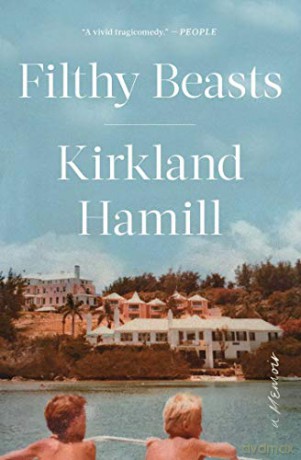 Filthy Beasts: A Memoir - Kirkland Hamill [KSIĄŻKA]