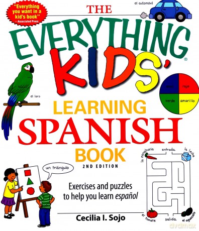 The Everything Kids Learning Spanish Book 2Nd Edition: Exercises And Puzzles To Help You Learn Espanol (Everything S.) [KSIĄŻKA]