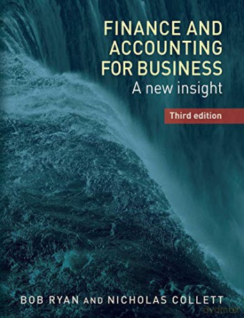 Finance and Accounting for Business: A New Insight, - Bob Ryan [KSIĄŻKA]