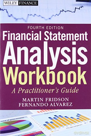 Financial Statement Analysis Workbook: A Practitioner's Guide, 4th Edition: 599 Wiley Finance - Martin S. Fridson [KSIĄŻKA]