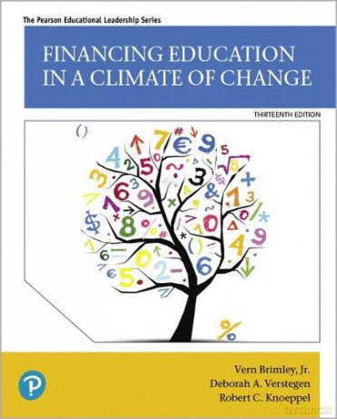 Financing Education in a Climate of Change Pearson Educational Leadership - Vern Brimley Jr. [KSIĄŻKA]