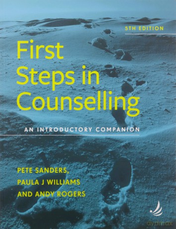 First Steps In Counselling (5Th Edition): An Introductory Companion - Pete Sanders [KSIĄŻKA]