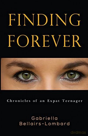 Finding Forever: Chronicles of an Expat Teenager - Gabi Bellairs-Lombard [KSIĄŻKA]