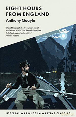 Eight Hours From England (Imperial War Museum Wartime Classics) - Anthony Quayle [KSIĄŻKA]
