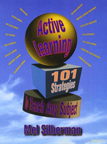 Active Learning: 101 Strategies To Teach Any Subject - Mel Silberman [KSIĄŻKA]
