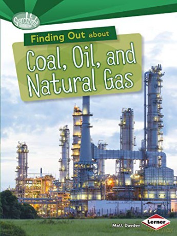 Finding Out About Coal Oil and Natural Gas Searchlight Energy Sources - Matt Doeden [KSIĄŻKA]