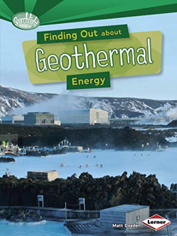 Finding Out About Geothermal Energy Searchlight Energy Sources - Matt Doeden [KSIĄŻKA]