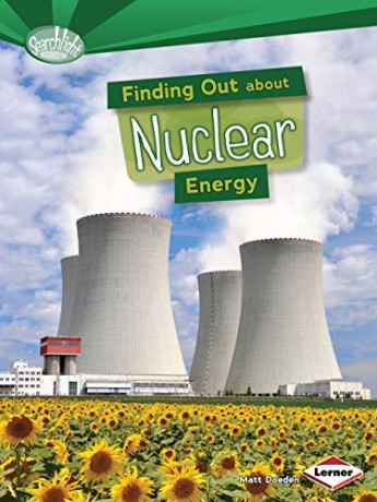 Finding Out About Nuclear Energy Searchlight Energy Sources - Matt Doeden [KSIĄŻKA]